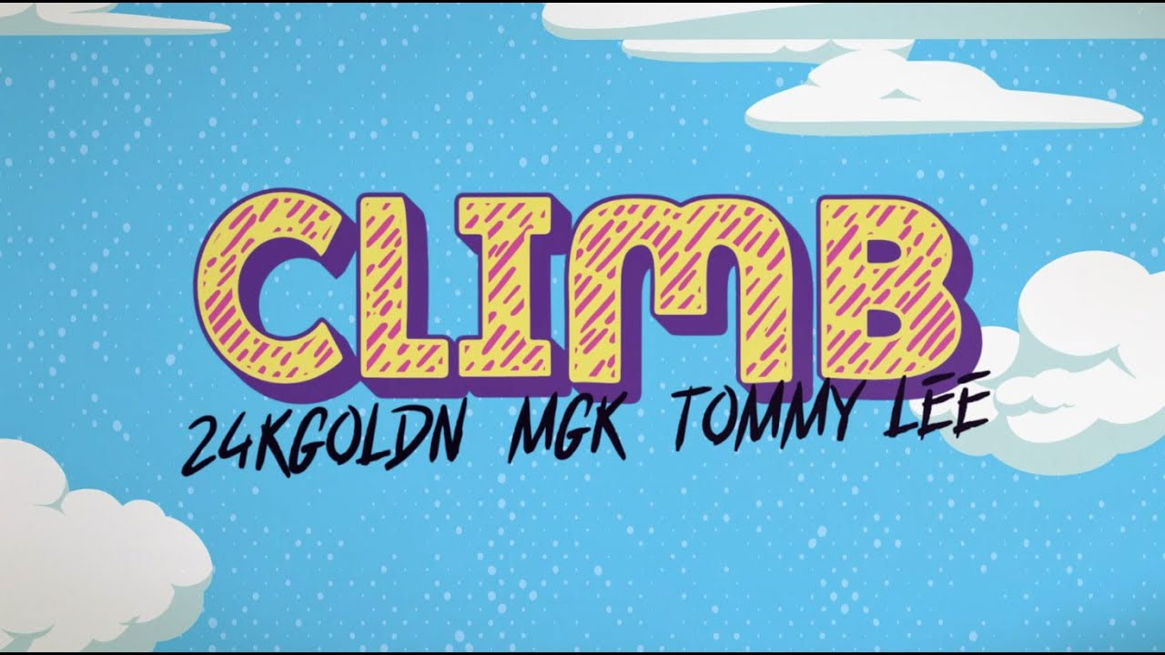 24KGoldn x MGK x Tommy Lee - Climb